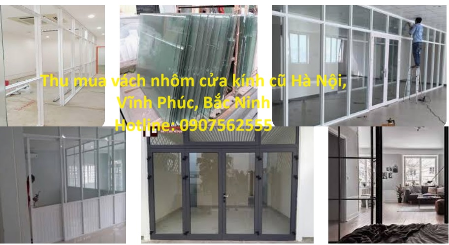 thu mua vách nhôm kính cũ hà nội, vĩnh phúc, bắc ninh